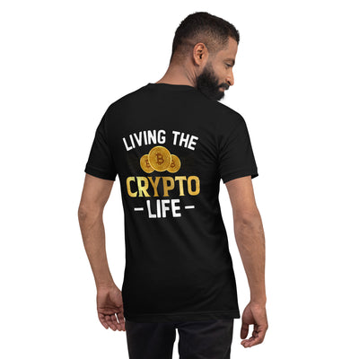 Living the Crypto Life -  Unisex t-shirt ( Back Print )