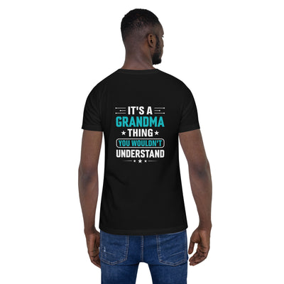 It's a Grandma Thing, you wouldn't Understand - Unisex t-shirt ( Back Print )