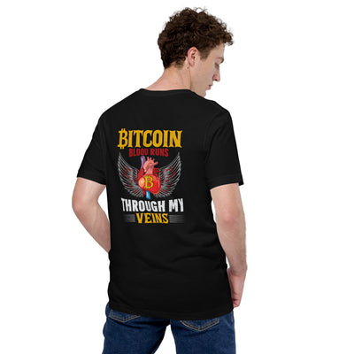 Bitcoin Blood Run Through My Vein - Unisex t-shirt ( Back Print )