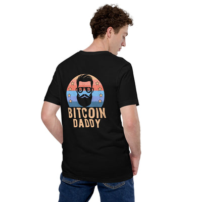Bitcoin Daddy - Unisex t-shirt ( Back Print )