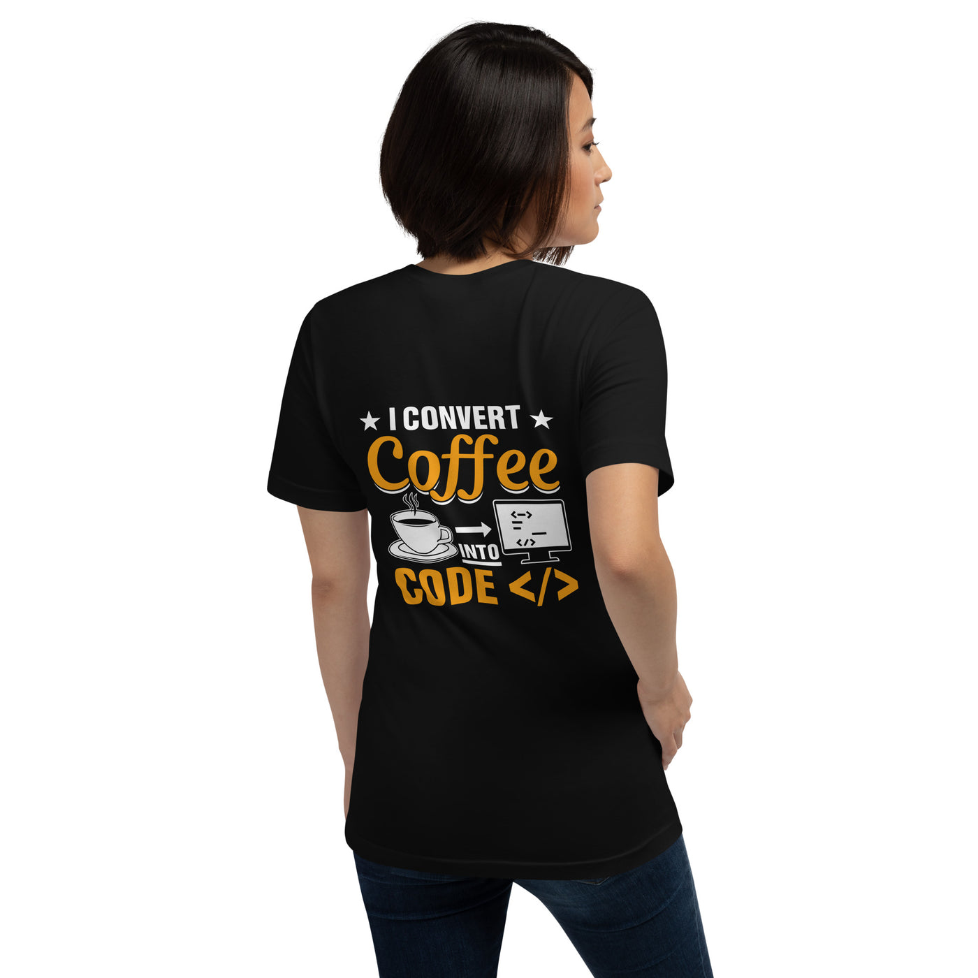 I Convert Coffee into Code </> - Unisex t-shirt ( Back Print )