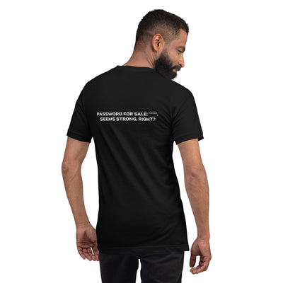 Password for sale . Seems strong, right? V1 - Unisex t-shirt