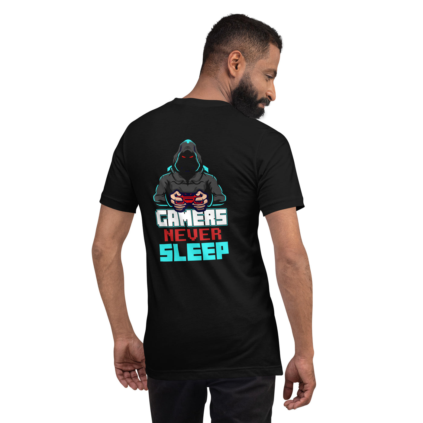 Gamers never Sleep V1 - Unisex t-shirt ( Back Print )