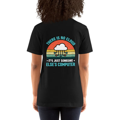 There is no Cloud, it is someone else's computer - Unisex t-shirt ( Back Print )