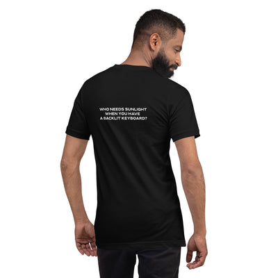 Who needs Sunlight? V2 - Unisex t-shirt ( Back Print )