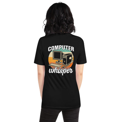 Computers whisper - Unisex t-shirt ( Back Print )