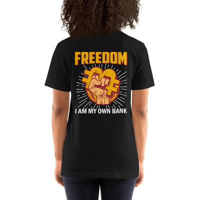 Bitcoin Freedom; I am my Own Bank - Unisex t-shirt ( Back Print )