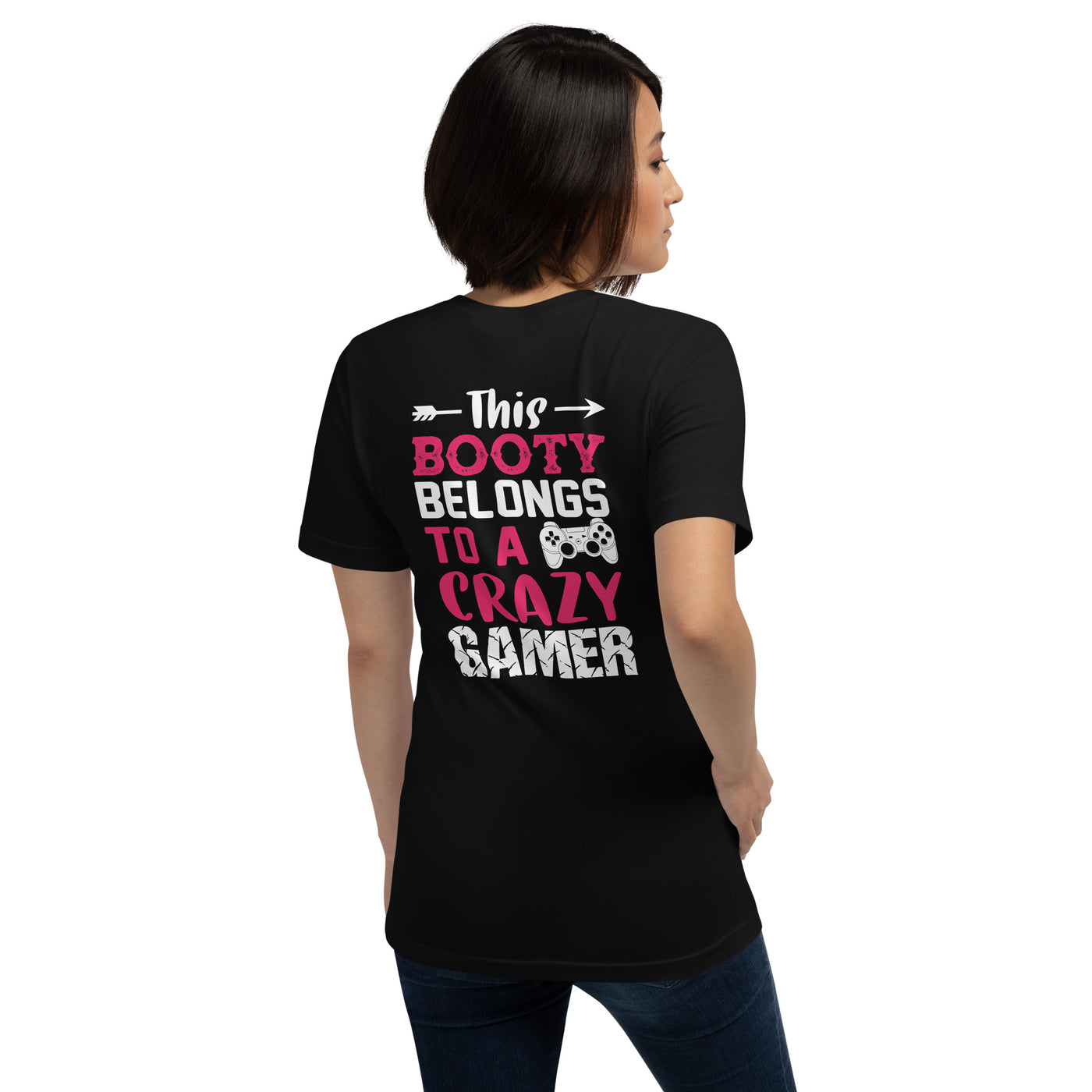 This Booty belongs to a Crazy Gamer - Unisex t-shirt ( Back Print )