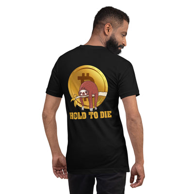 Bitcoin: Hold to Die - Unisex t-shirt ( Back Print )
