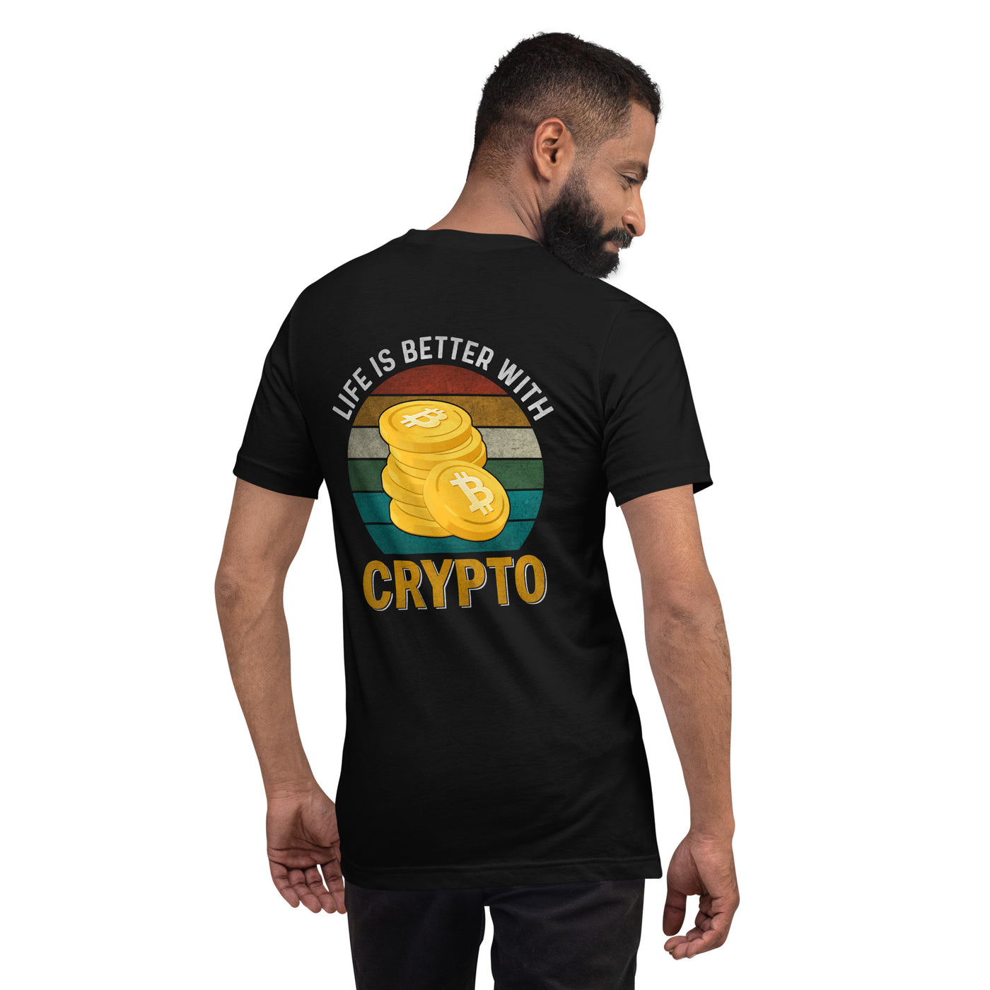 Life is Better with Bitcoin - Unisex t-shirt ( Back Print )