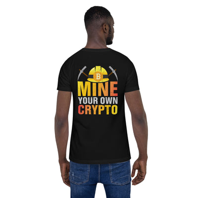 Mine your own Crypto - Unisex t-shirt ( Back Print )
