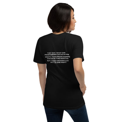 They say, what one programmer can do in one month V2 - Unisex t-shirt ( Back Print)