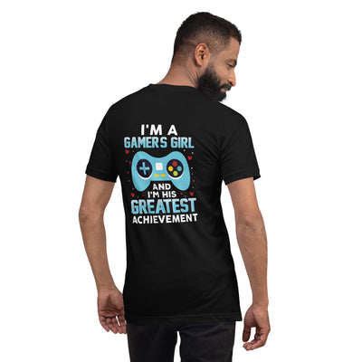 I am a Gamer's Girl, I am his Greatest Achievement (turquoise text ) - Unisex t-shirt ( Back Print )