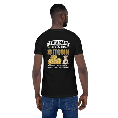 This Man loves his Bitcoin - Unisex t-shirt ( Back Print )