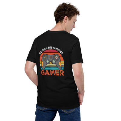 Social Distancing Gamer - Unisex t-shirt ( Back Print )