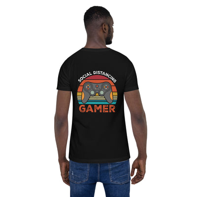 Social Distancing Gamer - Unisex t-shirt ( Back Print )