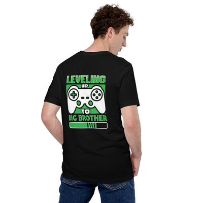 Levelling Up to Big Brother - Unisex t-shirt ( Back Print )