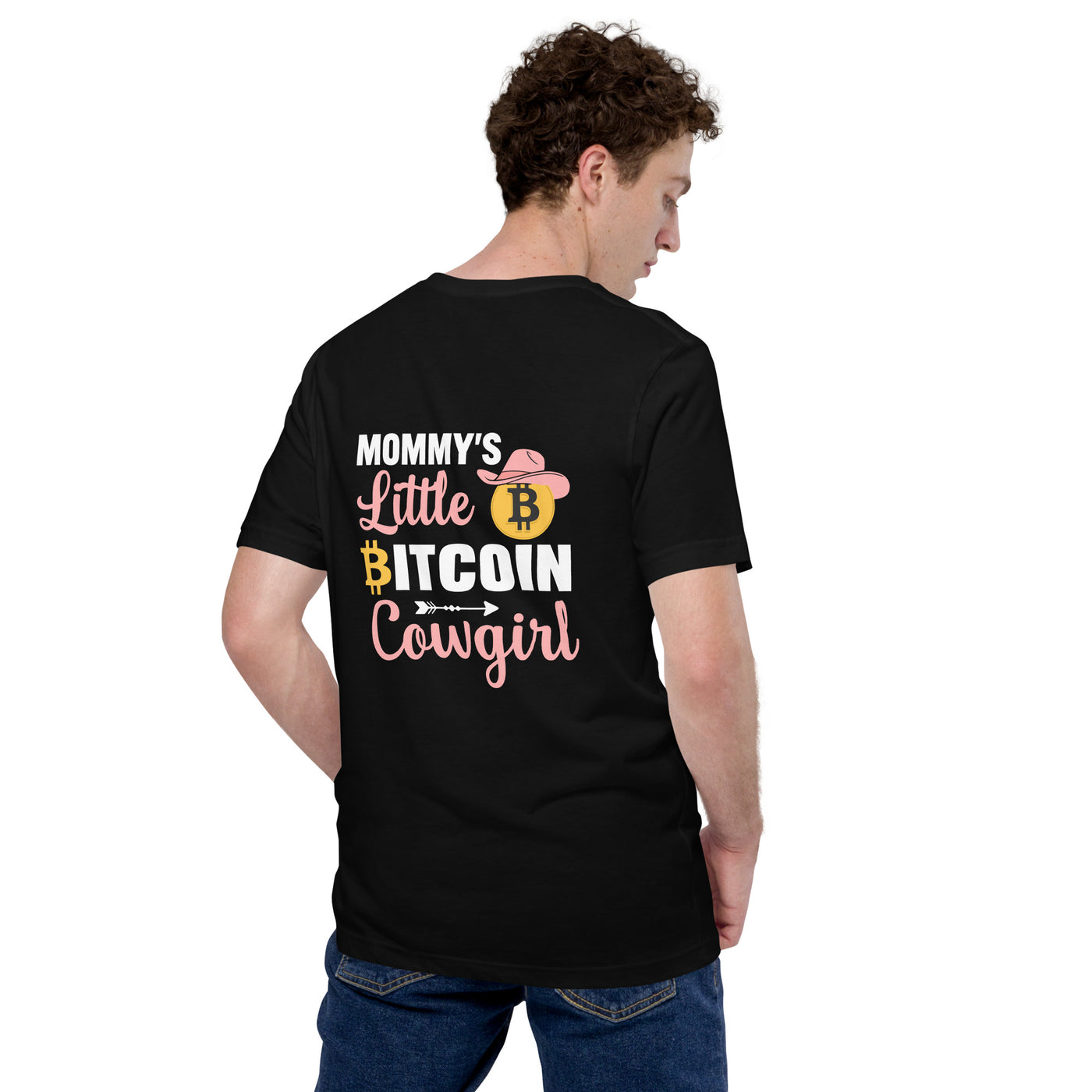 Mommy's little bitcoin cowgirl - Unisex t-shirt ( Back Print )