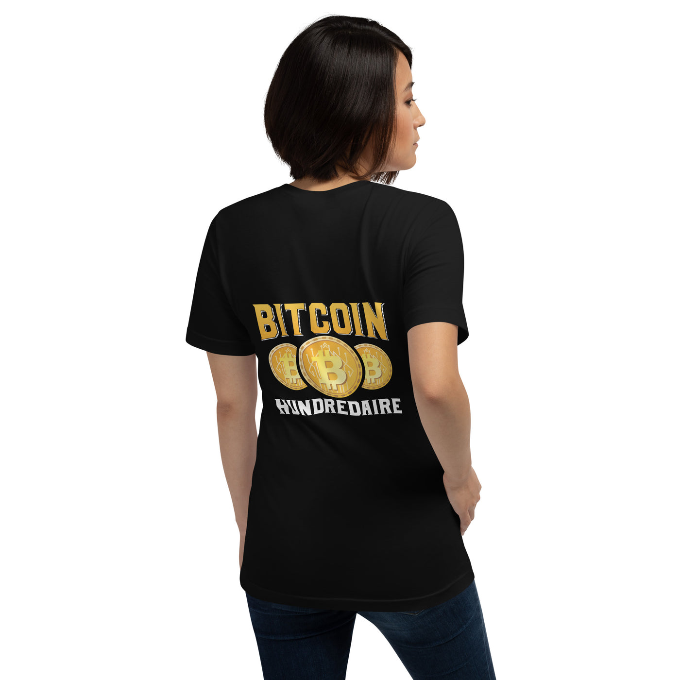 Bitcoin Hundredaire - Unisex t-shirt  ( Back Print )