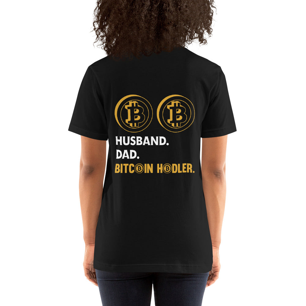 Husband, Dad, Bitcoin Holder Unisex t-shirt ( Back Print )