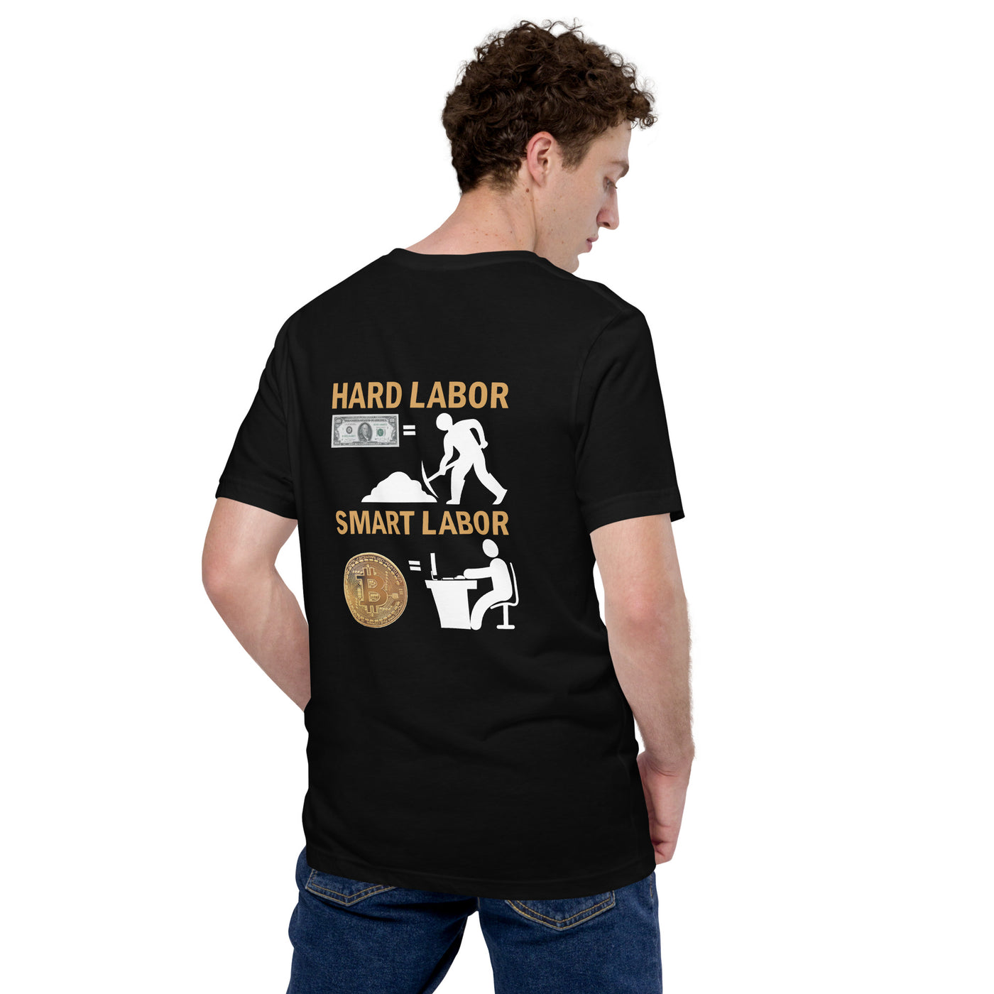 Hard Labour Vs Smart Labour - Unisex t-shirt  ( Back Print )