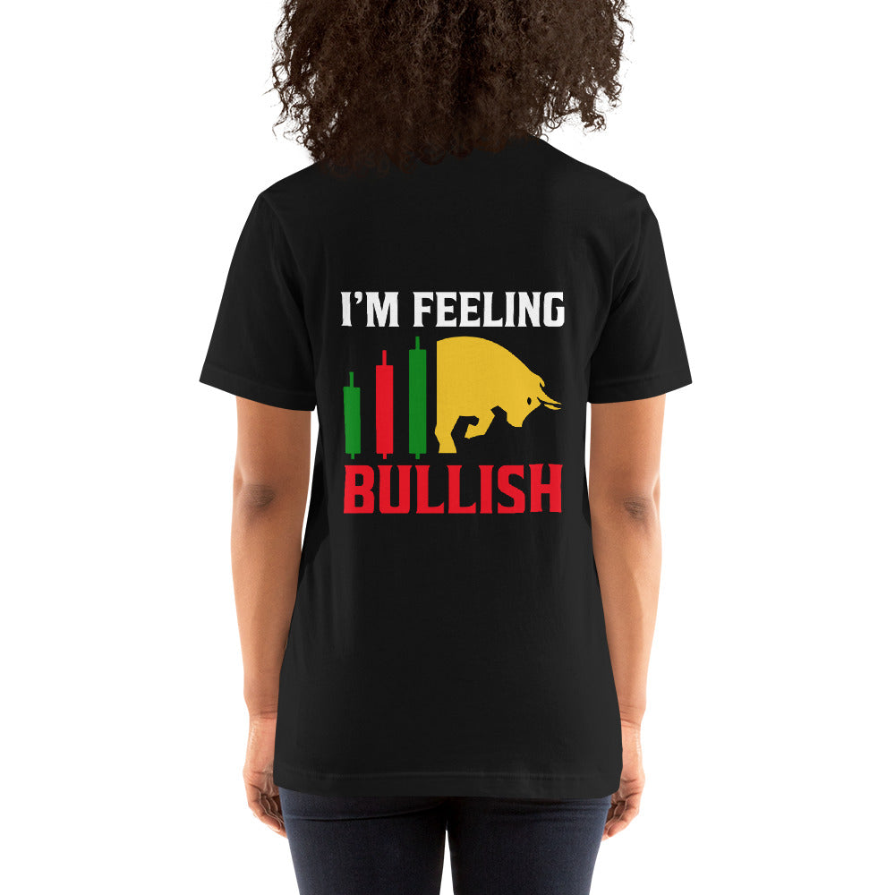I'm Feeling Bullish Tanvir - Unisex t-shirt ( Back Print )