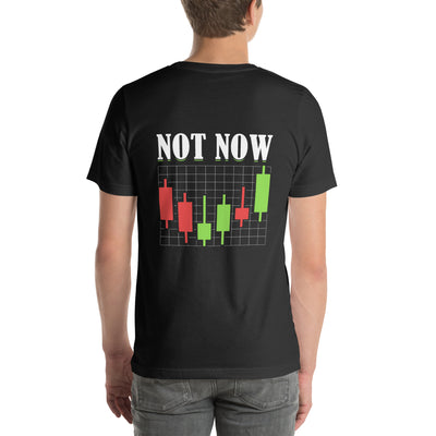 Not Now - Unisex t-shirt ( Back Print )