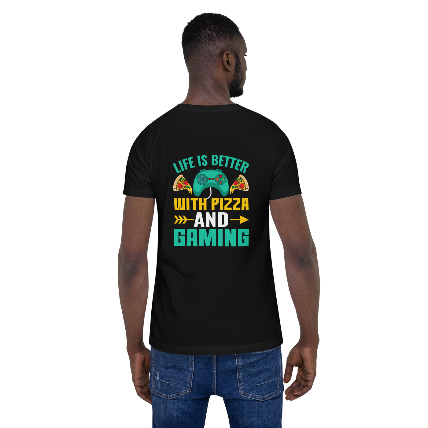 Life is Better With Pizza and Gaming Rima 14 - Unisex t-shirt ( Back Print )