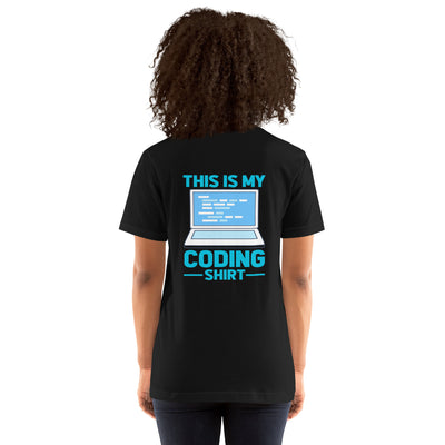 This is my Coding - Unisex t-shirt ( Back Print )