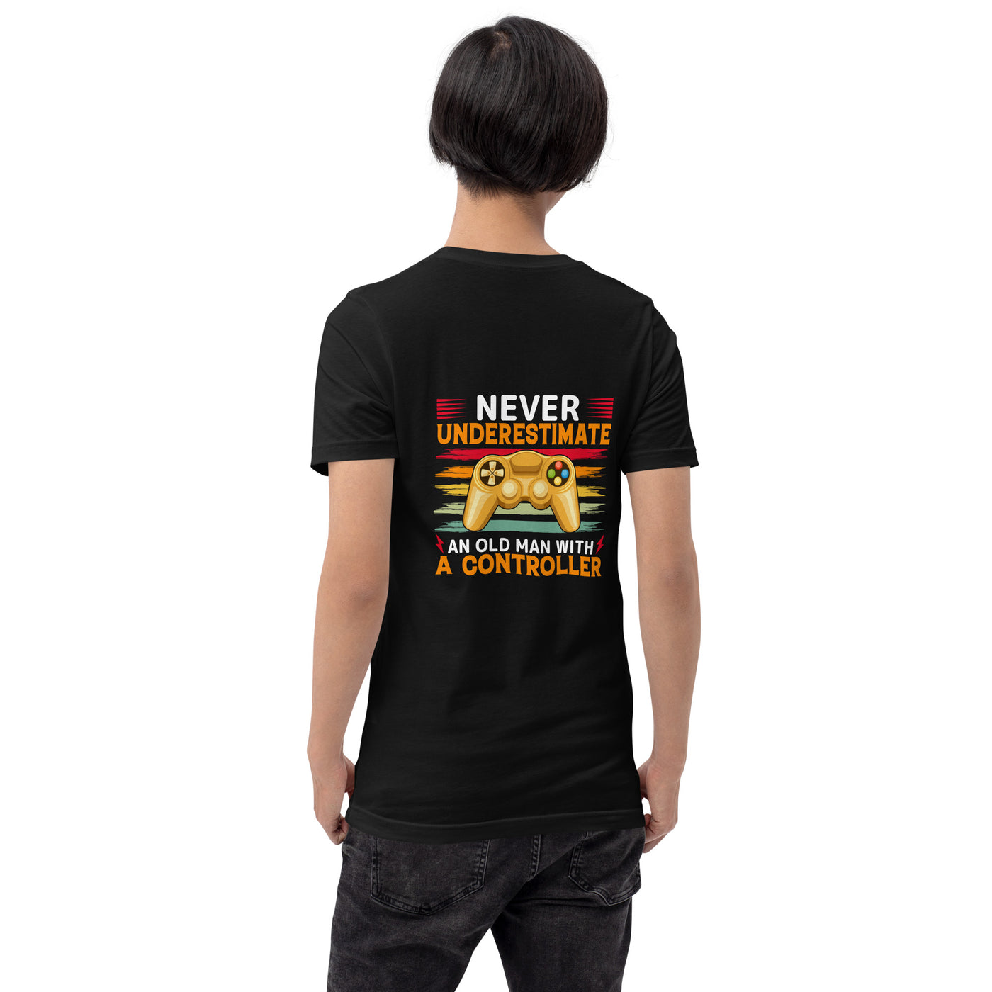 Never Underestimate an old man with a controller - Unisex t-shirt ( Back Print )