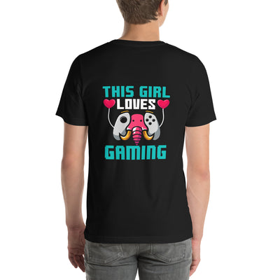 This girl Loves video games ( RiMa ) - Unisex t-shirt ( Back Print )