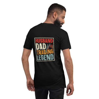 Husband, Dad, Trading Legend - Unisex t-shirt ( Back Print )