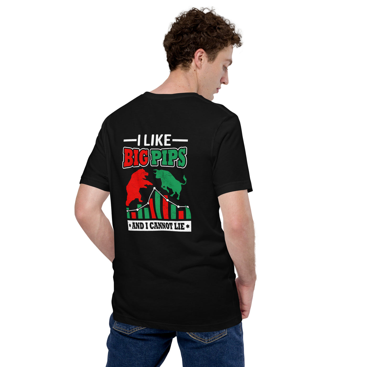 I Like Big Pips and I cannot Lie - Unisex t-shirt ( Back Print )