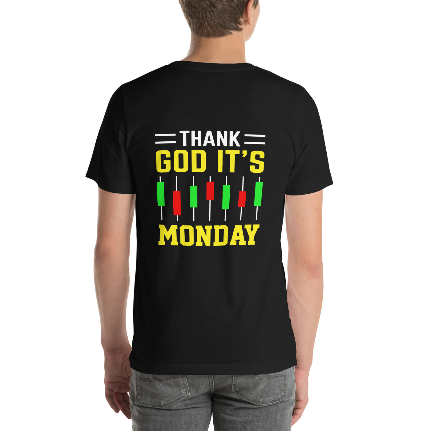 Thank God! It's Monday - Unisex t-shirt ( Back Print )