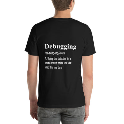 Debugging Definition V1 - Unisex t-shirt ( Back Print )