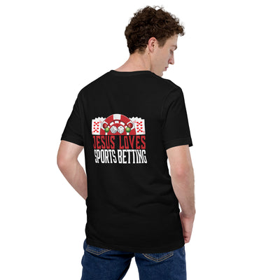 Jesus Loves Sports Betting - Unisex t-shirt ( Back Print )