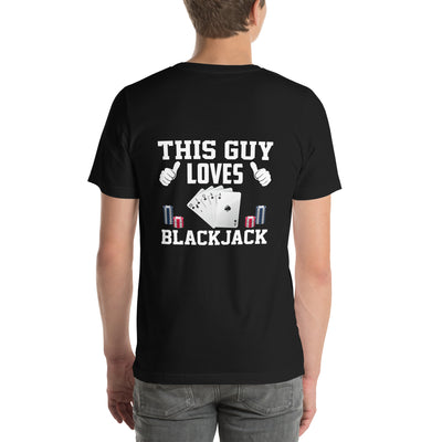 This Guy Loves Black Jack V1 - Unisex t-shirt ( Back Print )