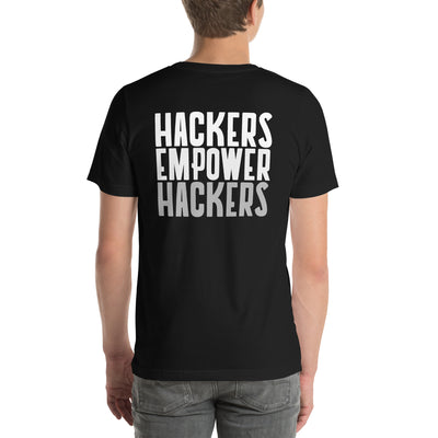 Hackers Empower Hackers - Unisex t-shirt ( Back Print )