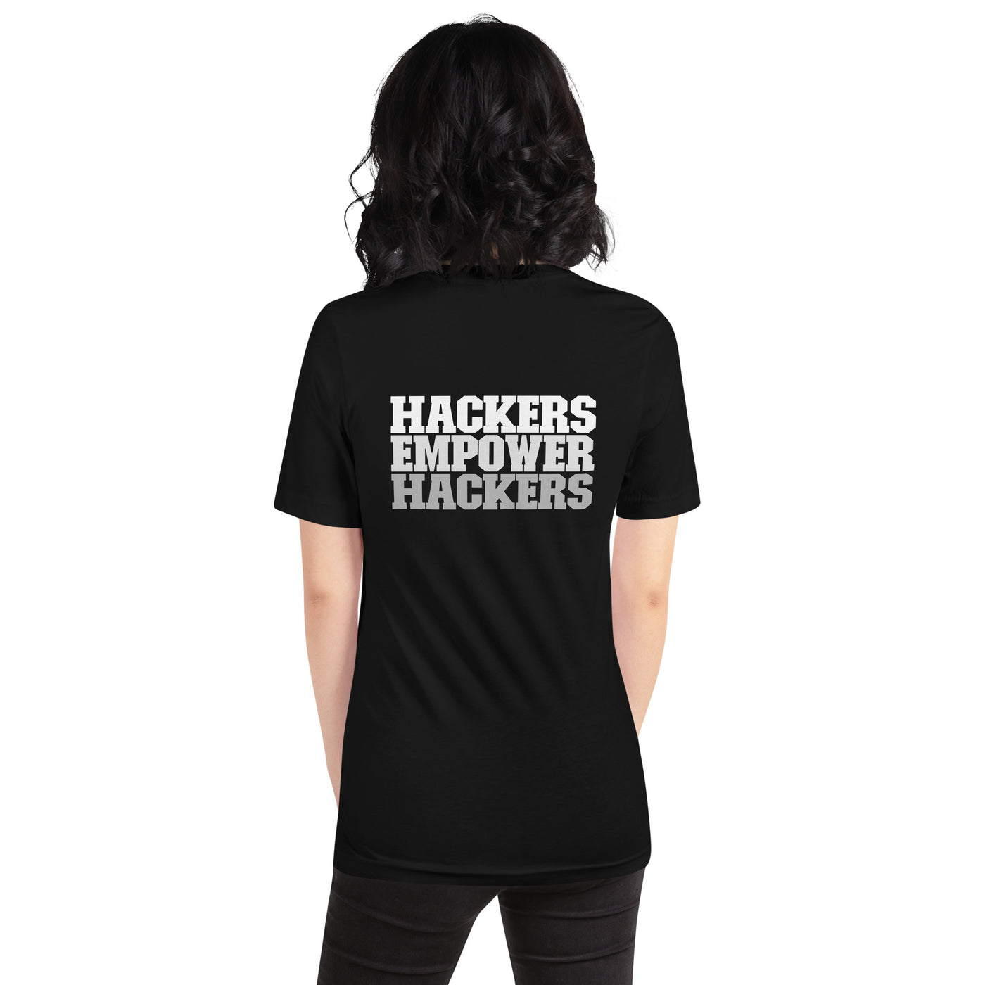 Hackers Empower Hackers V2 - Unisex t-shirt ( Back Print )