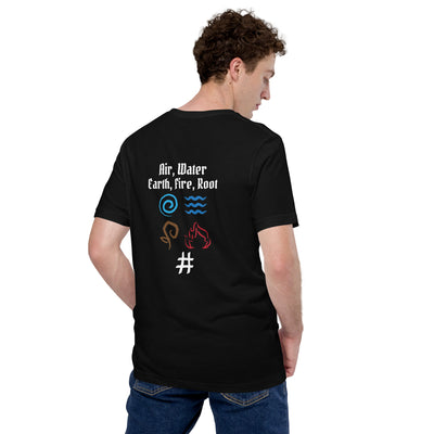 Air, Water, Earth, Fire, Root - Unisex t-shirt ( Back Print )
