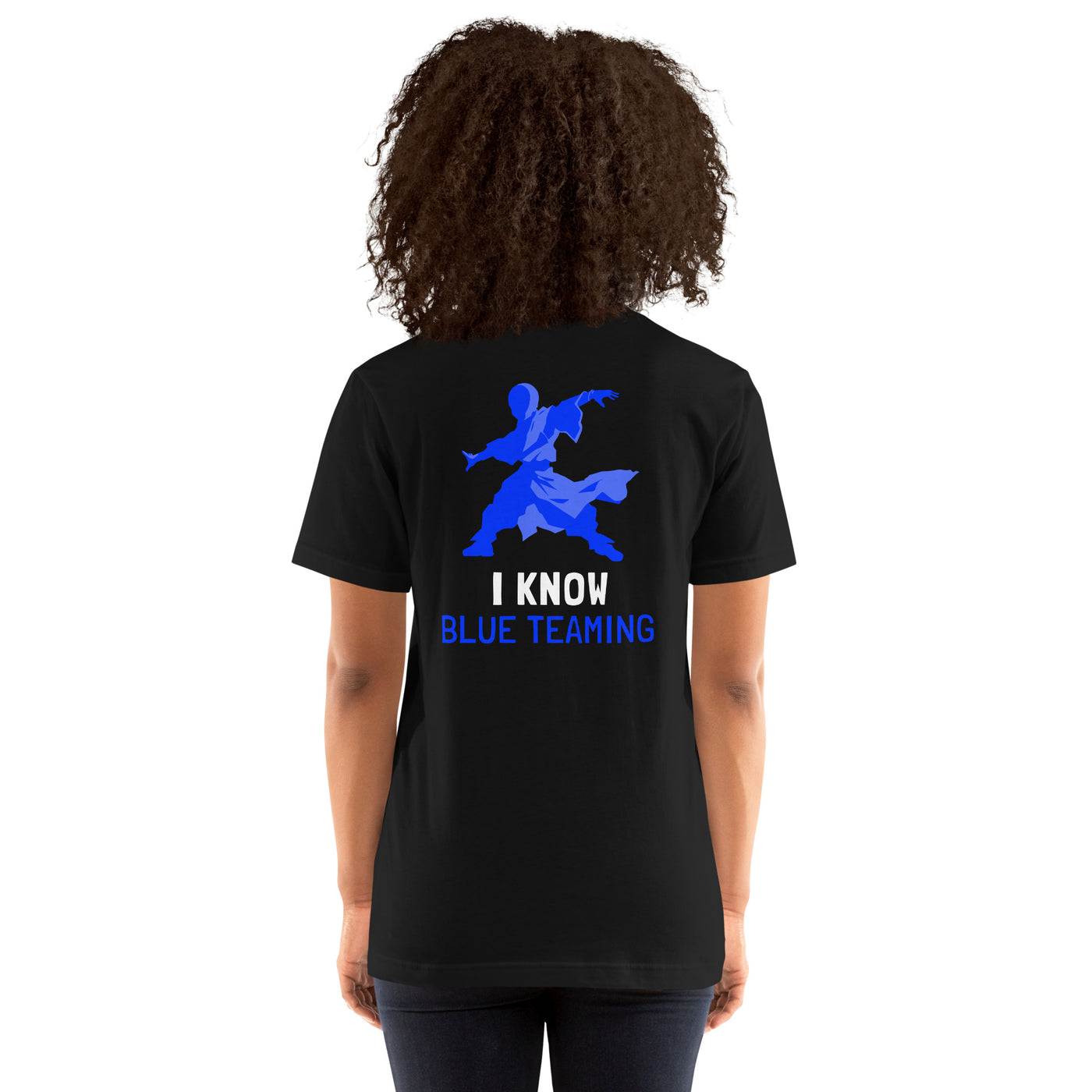 I Know Blue Teaming - Unisex t-shirt ( Back Print )