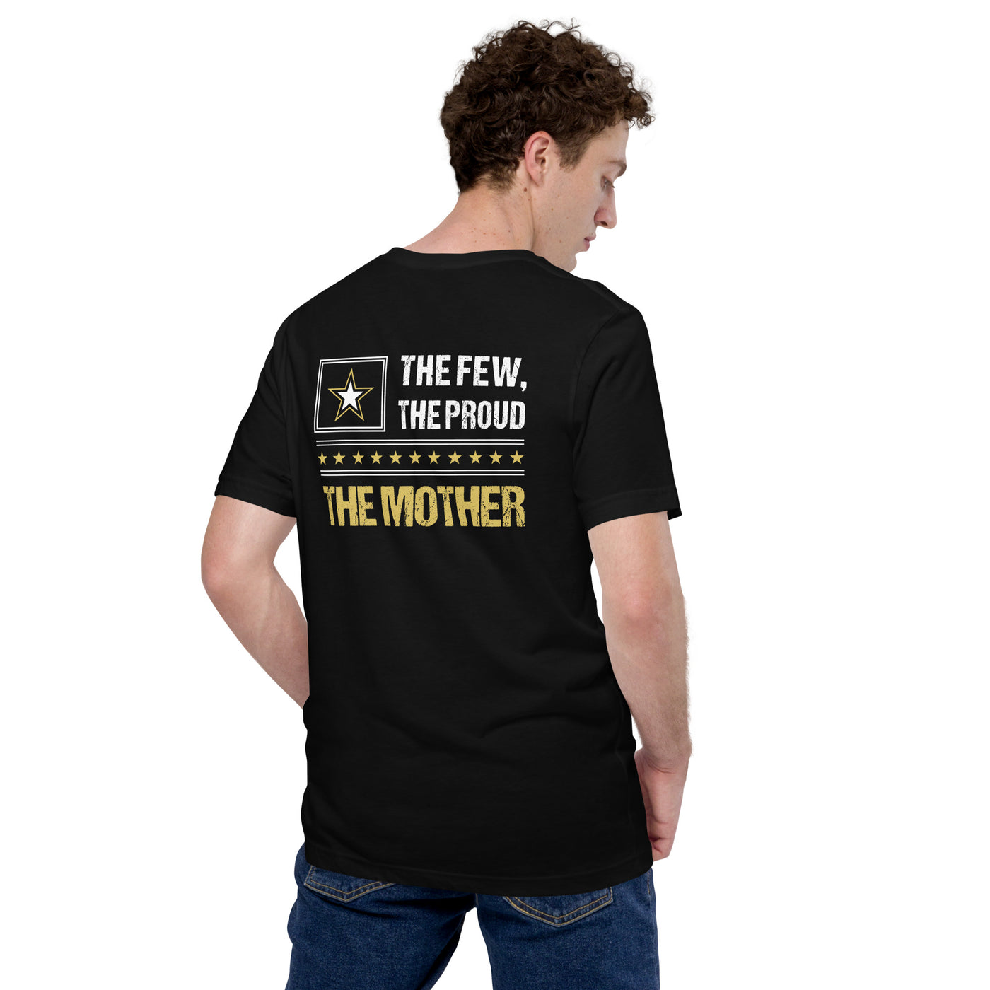 The few, the proud, the Mother - Unisex t-shirt ( Back Print )
