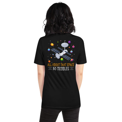 All about that Space - Unisex t-shirt  ( Back Print )