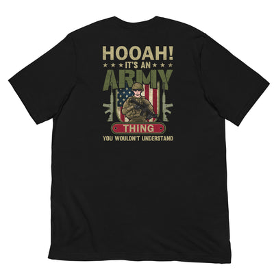HOOAH! It's an Army thing you wouldn't understand - Unisex t-shirt ( Back Print )