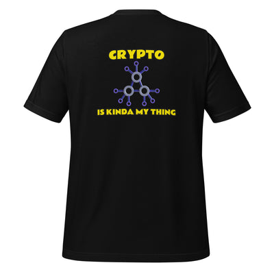 Crypto is Kinda My Thing V3 - Unisex t-shirt ( Back Print )