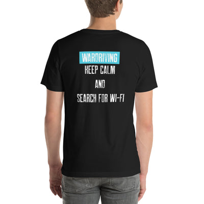 Wardriving Keep calm and search for Wi-Fi - Unisex t-shirt (back print)