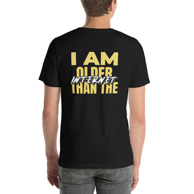 I am older than the Internet - Unisex t-shirt (back print)