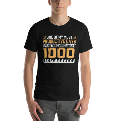 One of My Most Productive Days was throwing away 1000 lines of Code Unisex t-shirt