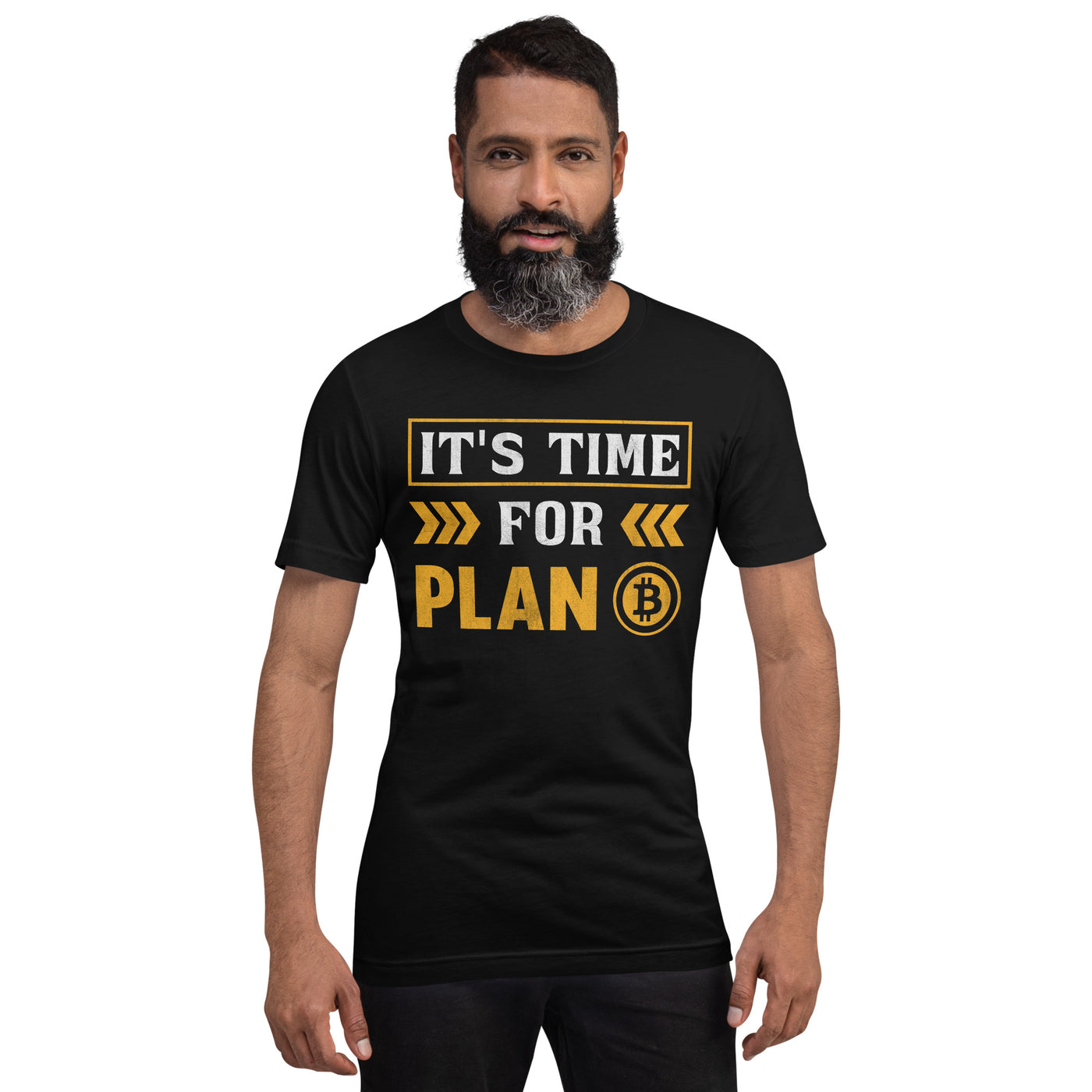 It's Time for Plan B - Unisex t-shirt