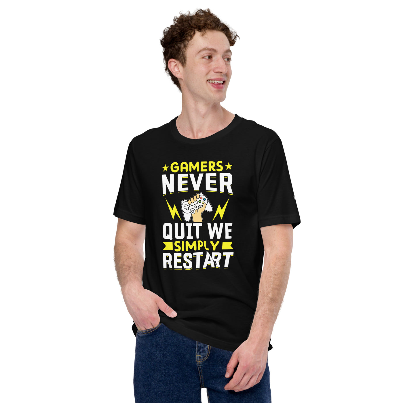 Gamers never Quit, we Simply Restart Unisex t-shirt